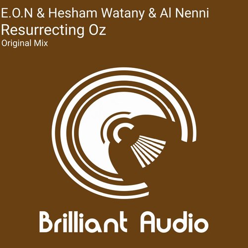 Hesham Watany, E.O.N, Al Nenni - Resurrecting Oz [BA012]